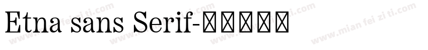 Etna sans Serif字体转换